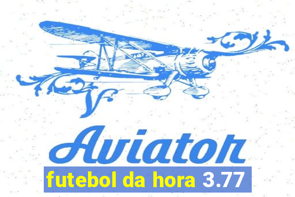 futebol da hora 3.77